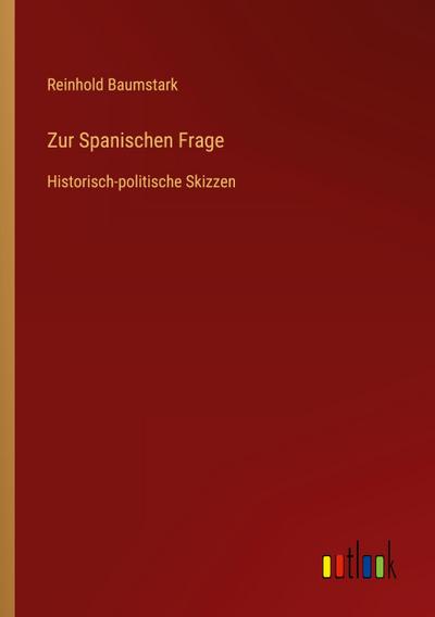 Zur Spanischen Frage