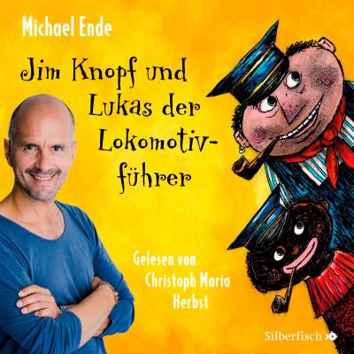 Jim Knopf und Lukas der Lokomotivführer - Die ungekürzte Lesung