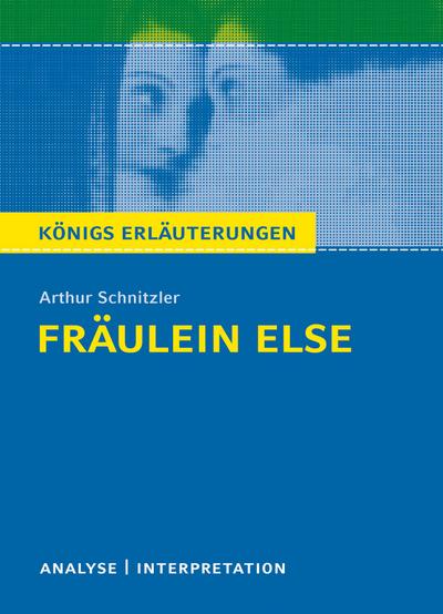 Fräulein Else von Arthur Schnitzler. Königs Erläuterungen