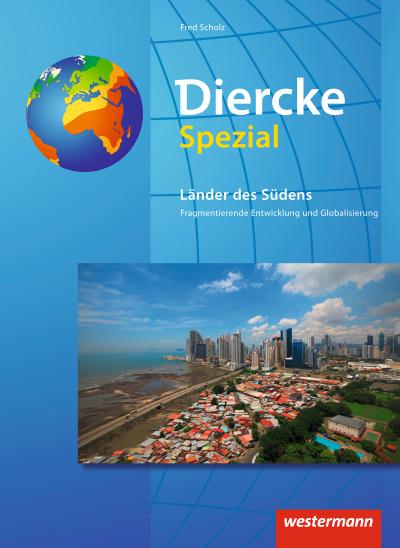 Diercke Spezial - Aktuelle Ausgabe. Die Länder des Südens: Neubearbeitung 2017