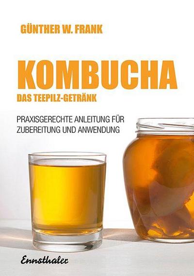 Kombucha - Das Teepilz-Getränk