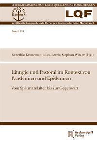 Liturgie und Pastoral im Kontext von Pandemien und Epidemien