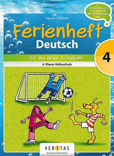 Deutsch Ferienheft 4. Klasse. Volksschule - Fit ins neue Schuljahr