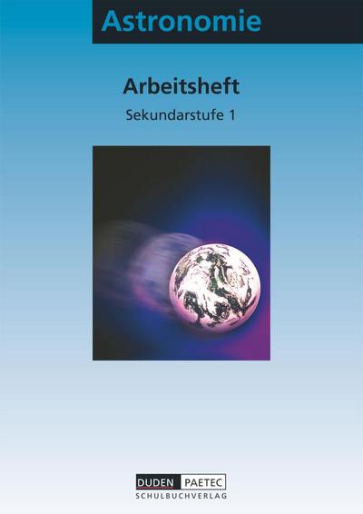 Astronomie. Arbeitsheft. Sekundarstufe I. Arbeitsheft