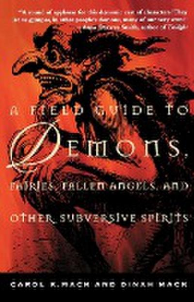 A Field Guide to Demons, Fairies, Fallen Angels, and Other Subversive Spirits