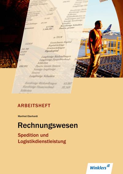 Spedition und Logistikdienstleistung. Rechnungswesen: Arbeitsheft