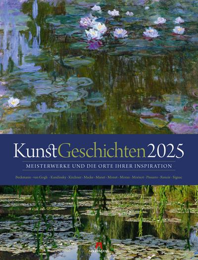 KunstGeschichten - Meisterwerke und die Orte ihrer Inspiration Kalender 2025