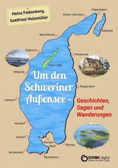 Um den Schweriner Außensee - Geschichten, Sagen und Wanderungen