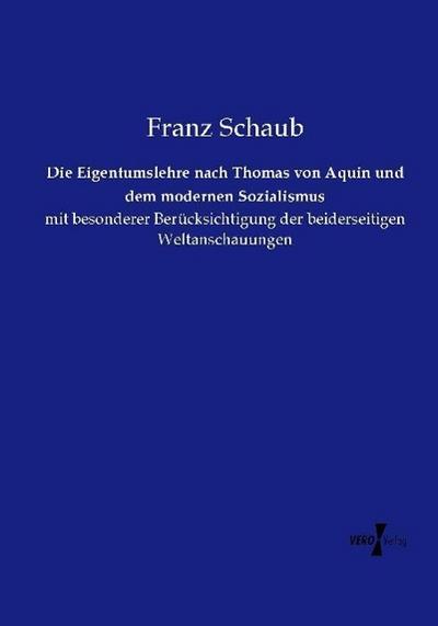 Die Eigentumslehre nach Thomas von Aquin und dem modernen Sozialismus