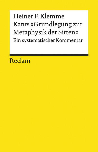 Kants »Grundlegung zur Metaphysik der Sitten«