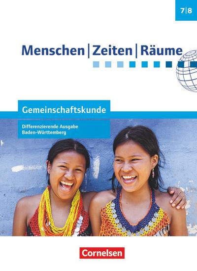 Menschen Zeiten Räume  Band 1: 7./8. Schuljahr - Gemeinschaftskunde Differenzierende Ausgabe Baden-Württemberg - Schülerbuch