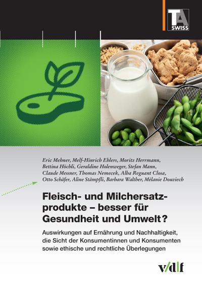 Fleisch- und Milchersatzprodukte - besser fu¿r Gesundheit und Umwelt?