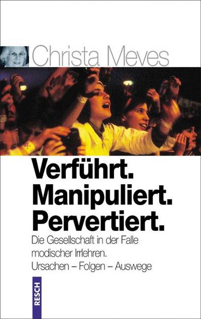 Verführt. Manipuliert. Pervertiert