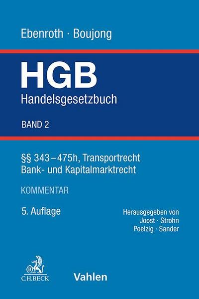 Handelsgesetzbuch  Bd. 2: §§ 343-475h, Transportrecht, Bank- und Kapitalmarktrecht