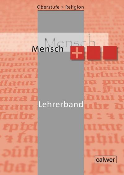 Oberstufe Religion Neu- Mensch plus , Lehrerband