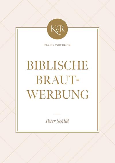 Biblische Brautwerbung