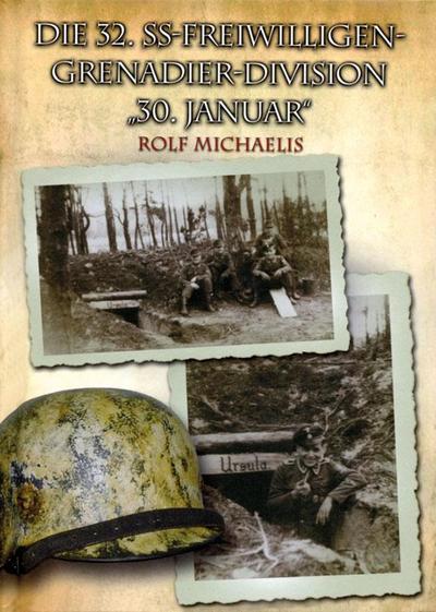 Die 32. SS-Freiwilligen-Grenadier-Division "30. Januar"