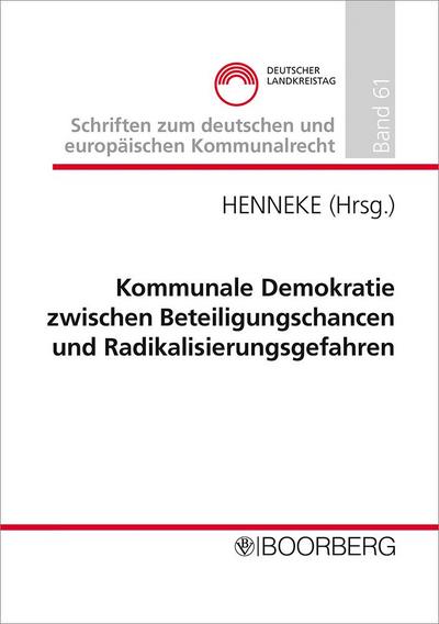 Kommunale Demokratie zwischen Beteiligungschancen und Radikalisierungsgefahren