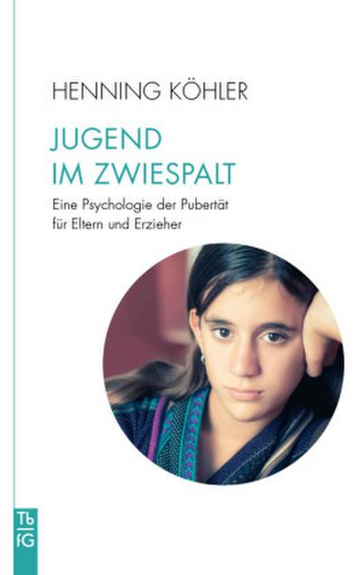 Jugend im Zwiespalt: Eine Psychologie der Pubertät für Eltern und Erzieher (Tb fG: Taschenbuch Freies Geistesleben)