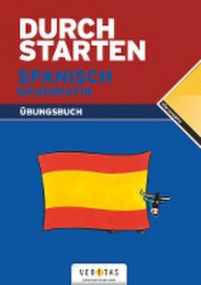 Durchstarten Spanisch Grammatik: Übungsbuch