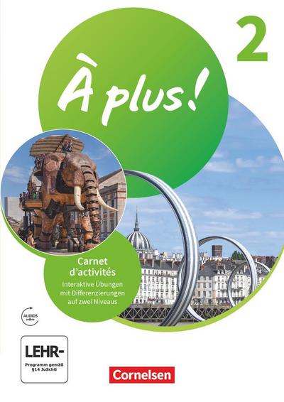 À plus ! 1. und 2. Fremdsprache. Band 2 - Carnet d’activités mit interaktiven Übungen