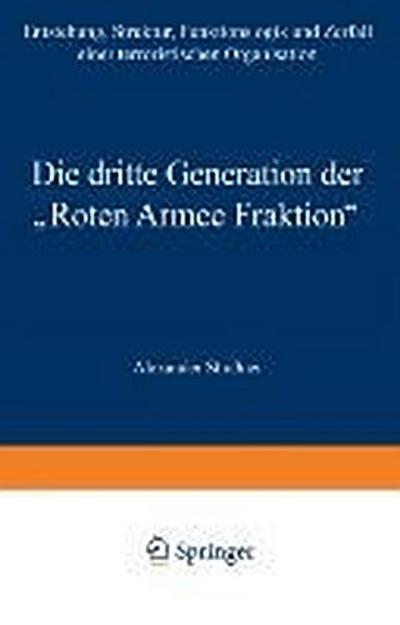 Die dritte Generation der ¿Roten Armee Fraktion¿