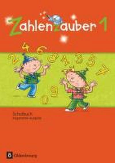 Zahlenzauber 1. Schuljahr. Schülerbuch mit Kartonbeilagen. Allgemeine Ausgabe