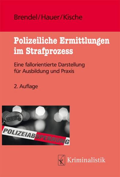 Polizeiliche Ermittlungen im Strafprozess