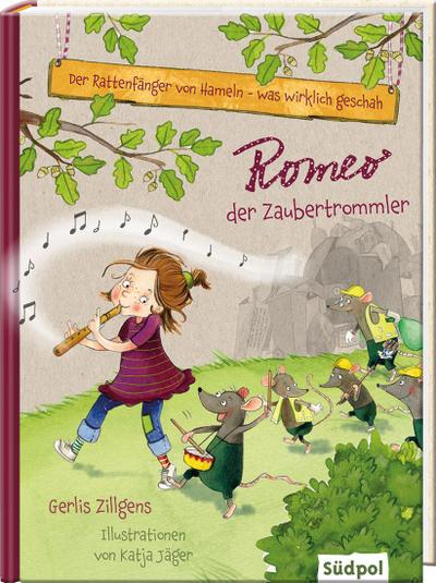 Der Rattenfänger von Hameln - was wirklich geschah: Romeo, der Zaubertrommler