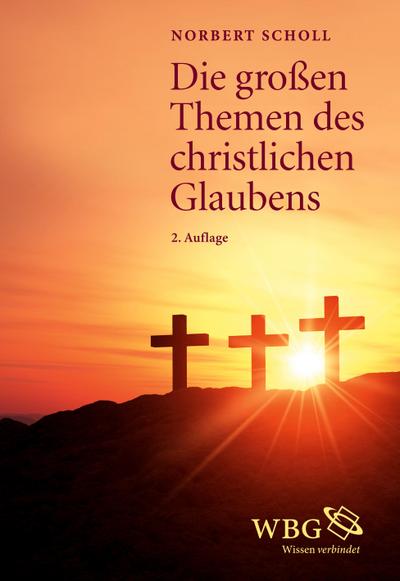 Die großen Themen des christlichen Glaubens