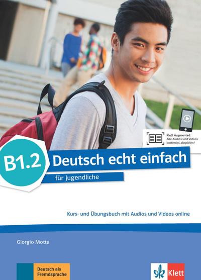 Deutsch echt einfach B1.2. Kurs- und Übungsbuch mit Audios und Videos online