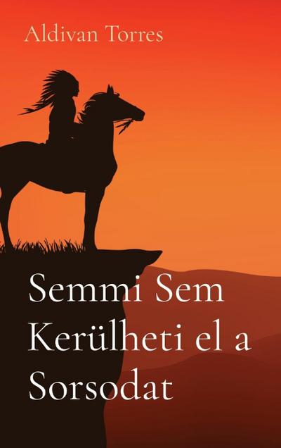 Semmi Sem Kerülheti el a Sorsodat