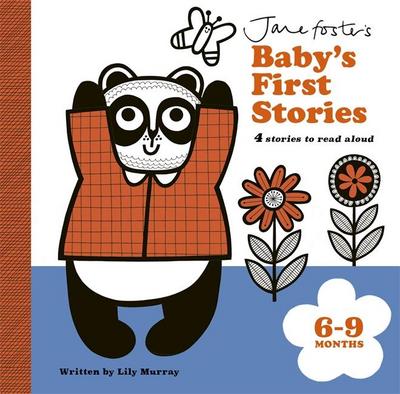 Jane Foster’s Baby’s First Stories: 6-9 months