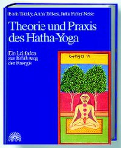 Theorie und Praxis des Hatha-Yoga