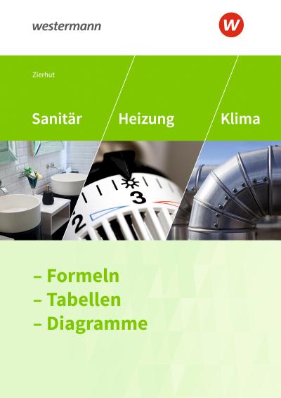 Sanitär, Heizung und Klima. Formeln, Tabellen, Diagramme: Formelsammlung