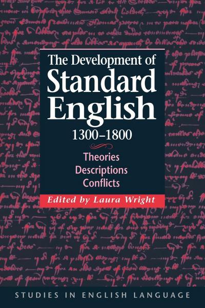 The Development of Standard English, 1300 1800