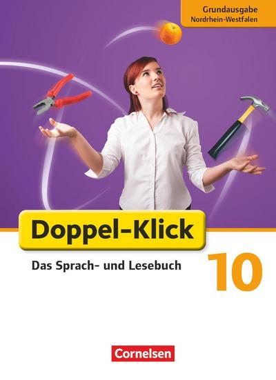 Doppel-Klick - Grundausgabe Nordrhein-Westfalen. 10. Schuljahr. Schülerbuch