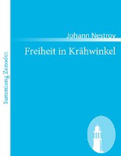 Freiheit in Krähwinkel