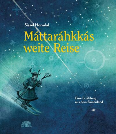 Máttaráhkkás weite Reise