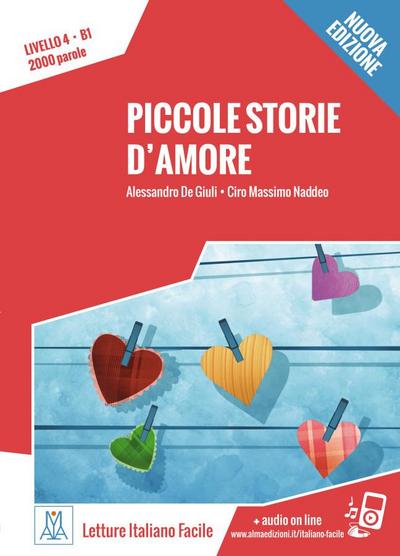 Piccole storie d’amore. Livello 4. - Nuovo Edizione