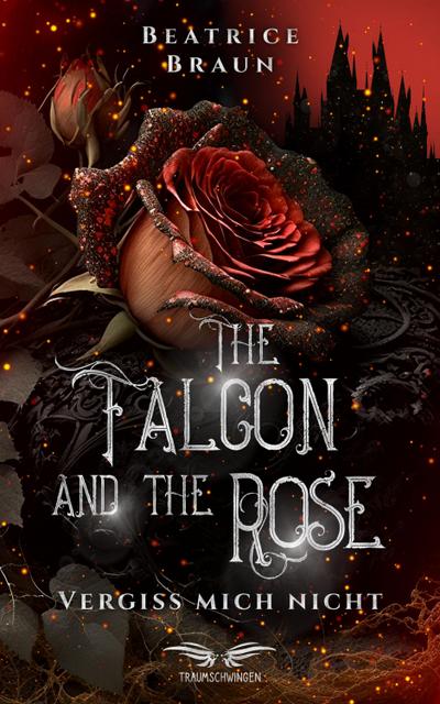 The Falcon and the Rose - Vergiss mich nicht