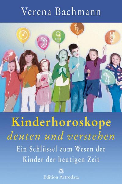 Kinderhoroskope deuten und verstehen