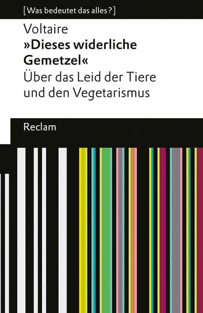 ’Dieses widerliche Gemetzel’. Über das Leid der Tiere und den Vegetarismus. [Was bedeutet das alles?]