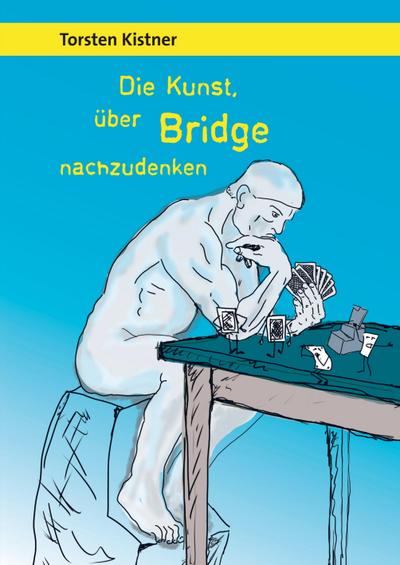 Die Kunst, über Bridge nachzudenken