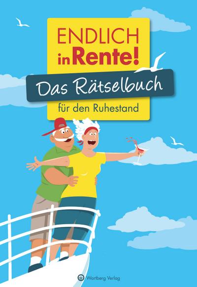 Endlich in Rente! Das Rätselbuch für den Ruhestand