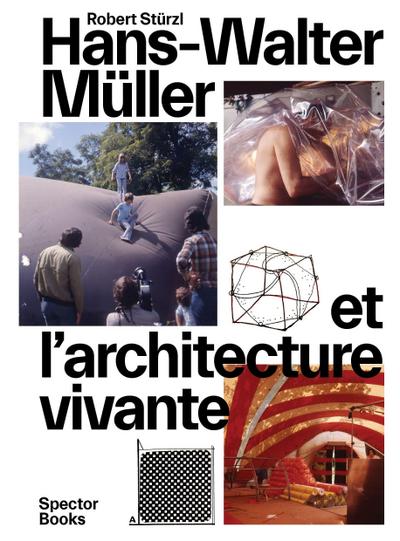 Hans-Walter Müller et l’architecture vivante