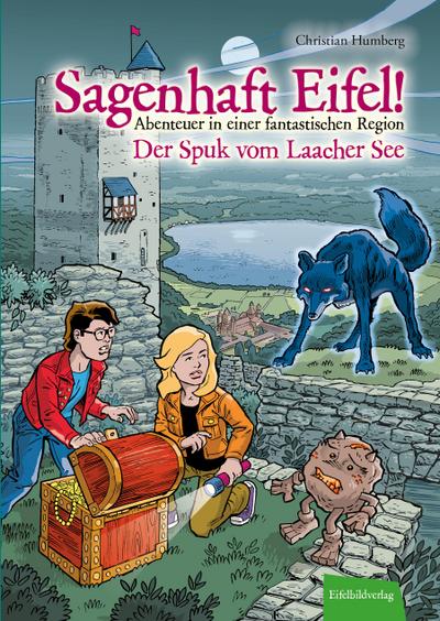 Sagenhaft Eifel! - Abenteuer in einer fantastischen Region