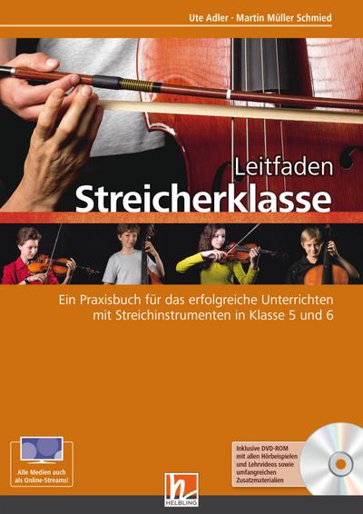 Leitfaden Streicherklasse. Lehrerband (mit Schülerheft Violine)