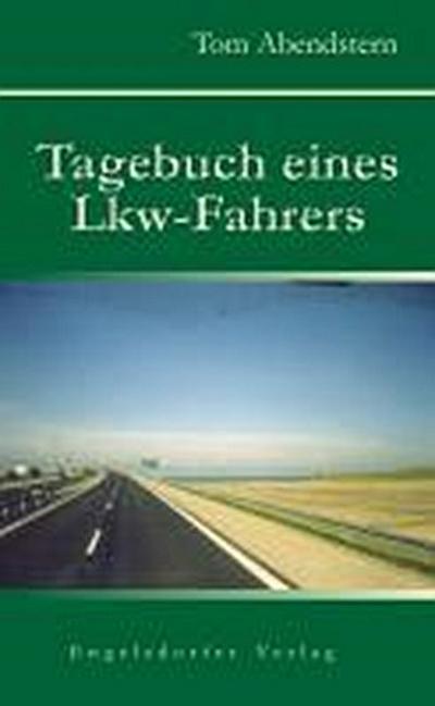 Tagebuch eines Lkw-Fahrers