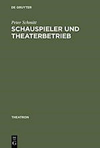 Schauspieler und Theaterbetrieb